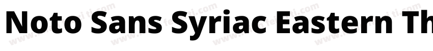 Noto Sans Syriac Eastern Thin字体转换